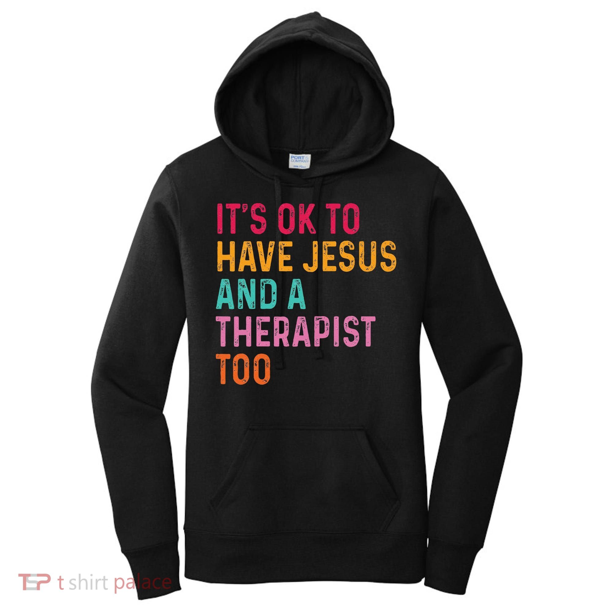 ItS Ok To Have Jesus And A Therapist Too Therapy Christians Women's Hoodie