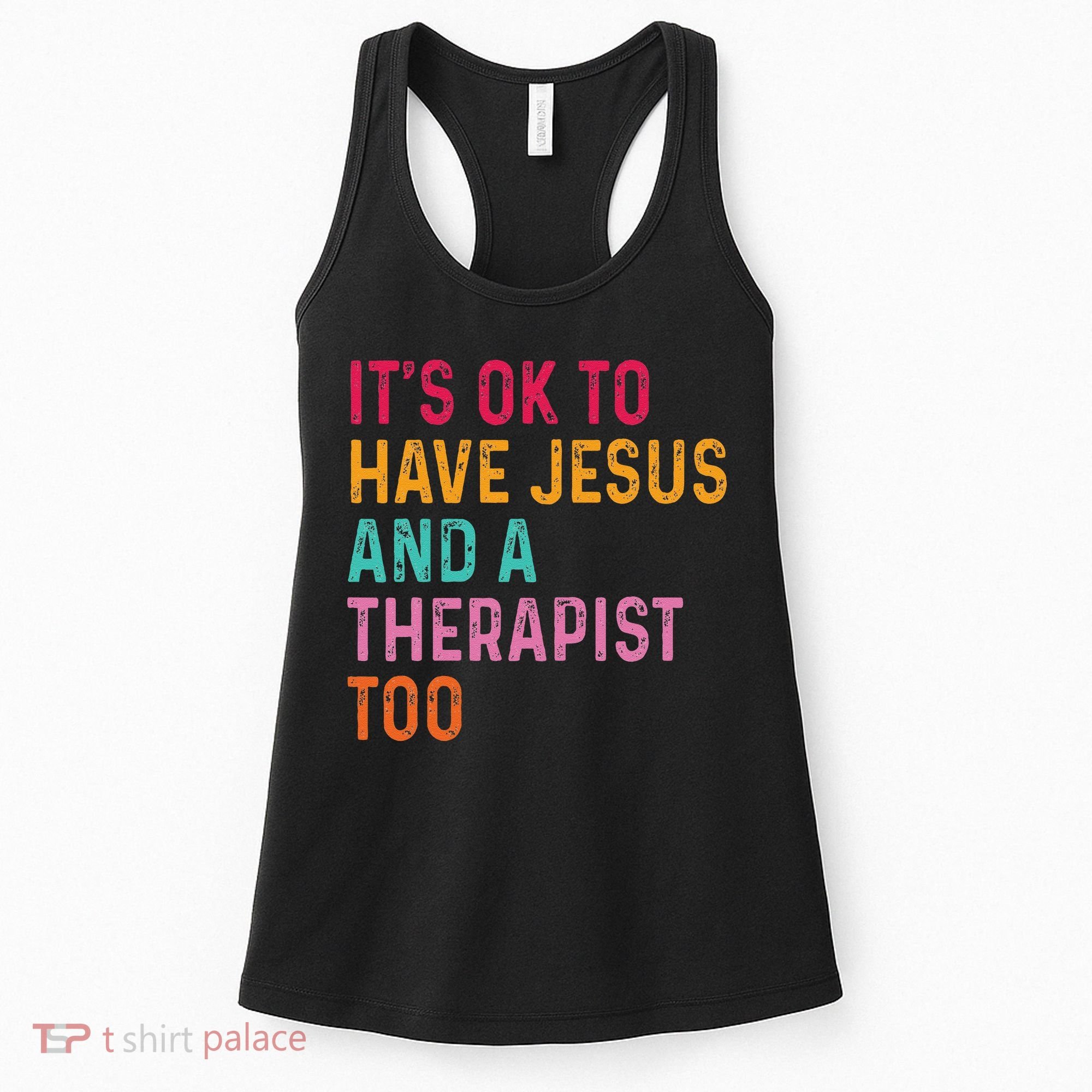ItS Ok To Have Jesus And A Therapist Too Therapy Christians Women's Tank Top