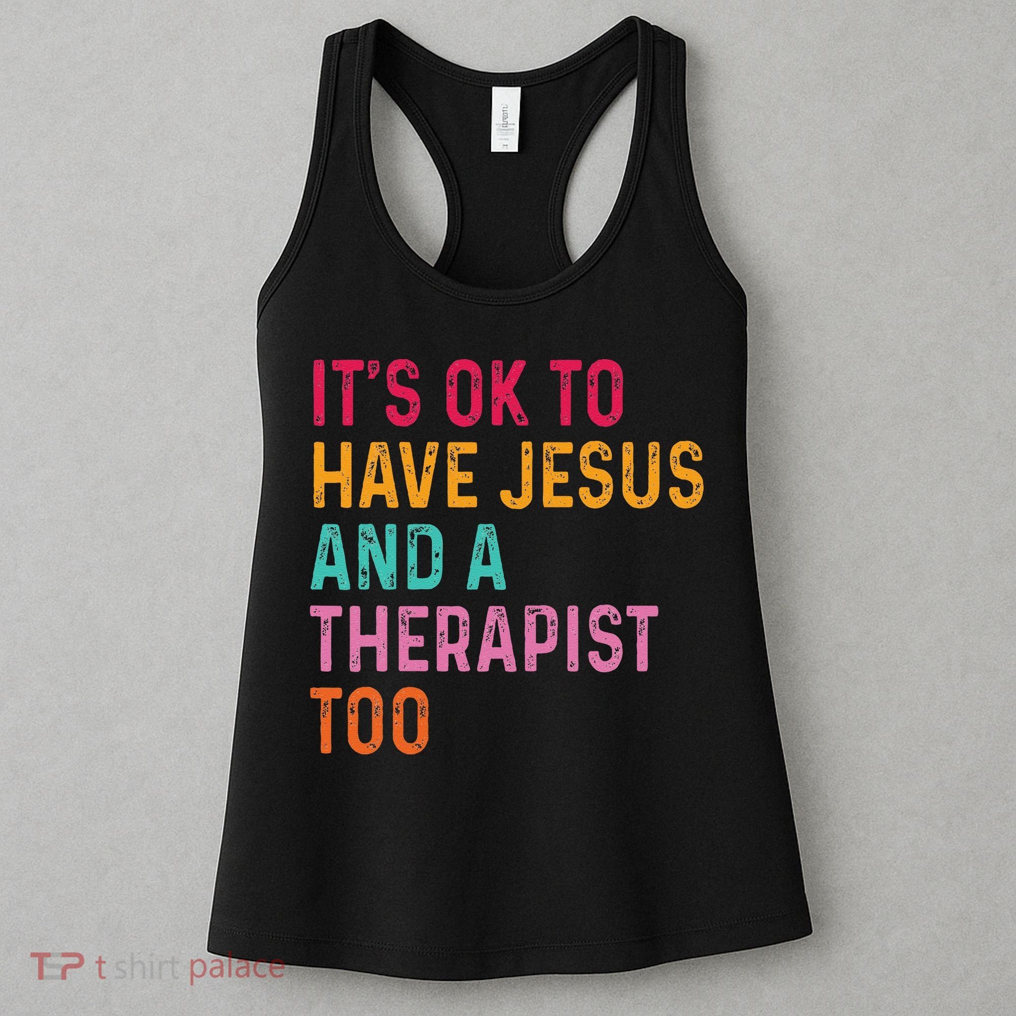 ItS Ok To Have Jesus And A Therapist Too Therapy Christians Women's Tank Top