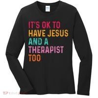 ItS Ok To Have Jesus And A Therapist Too Therapy Christians Women's Long Sleeve Shirt thumb 0
