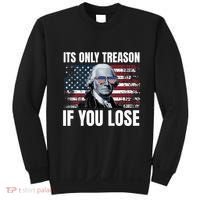Its Only Treason If You Lose George Washington Sweatshirt thumb 0