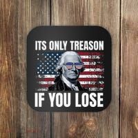 Its Only Treason If You Lose George Washington Coaster thumb 0