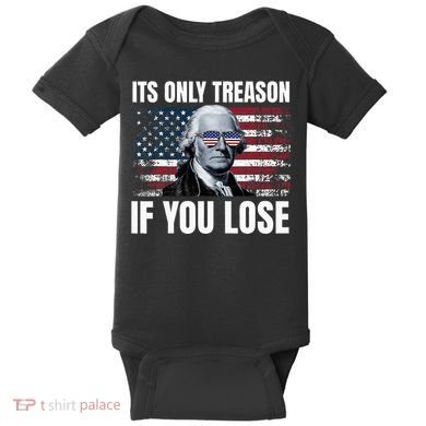 Its Only Treason If You Lose George Washington Baby Bodysuit