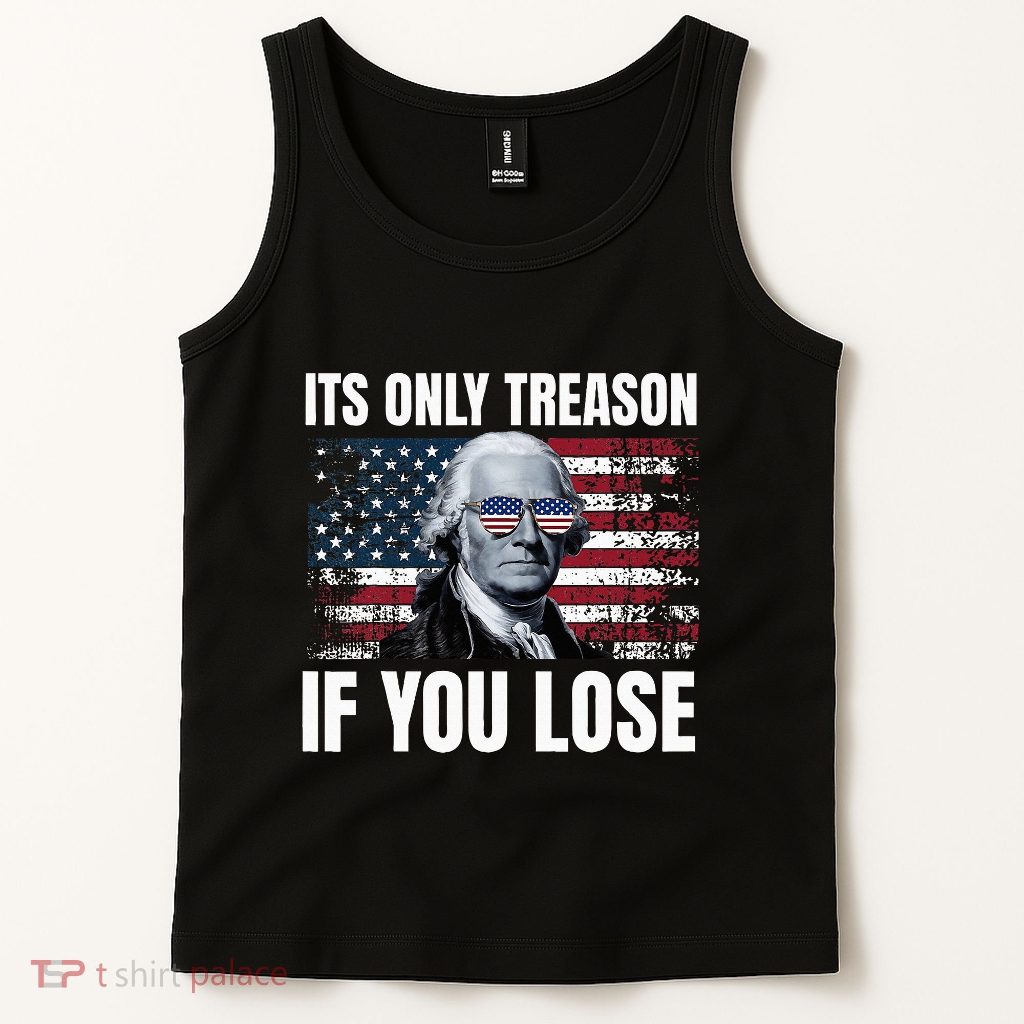 Its Only Treason If You Lose George Washington Tank Top