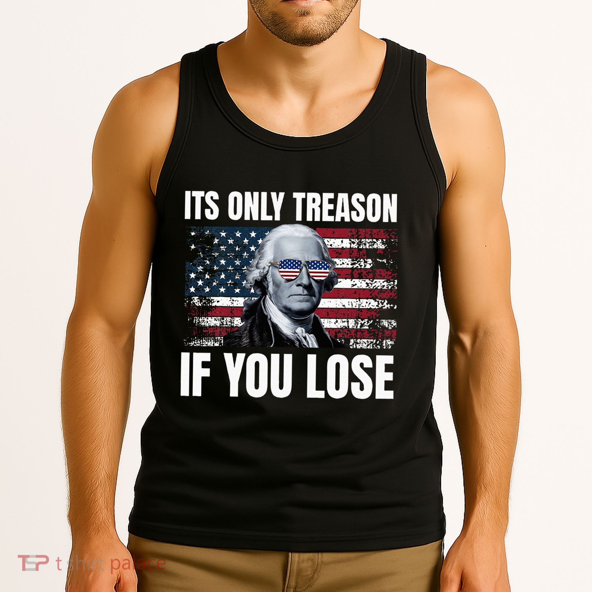 Its Only Treason If You Lose George Washington Tank Top