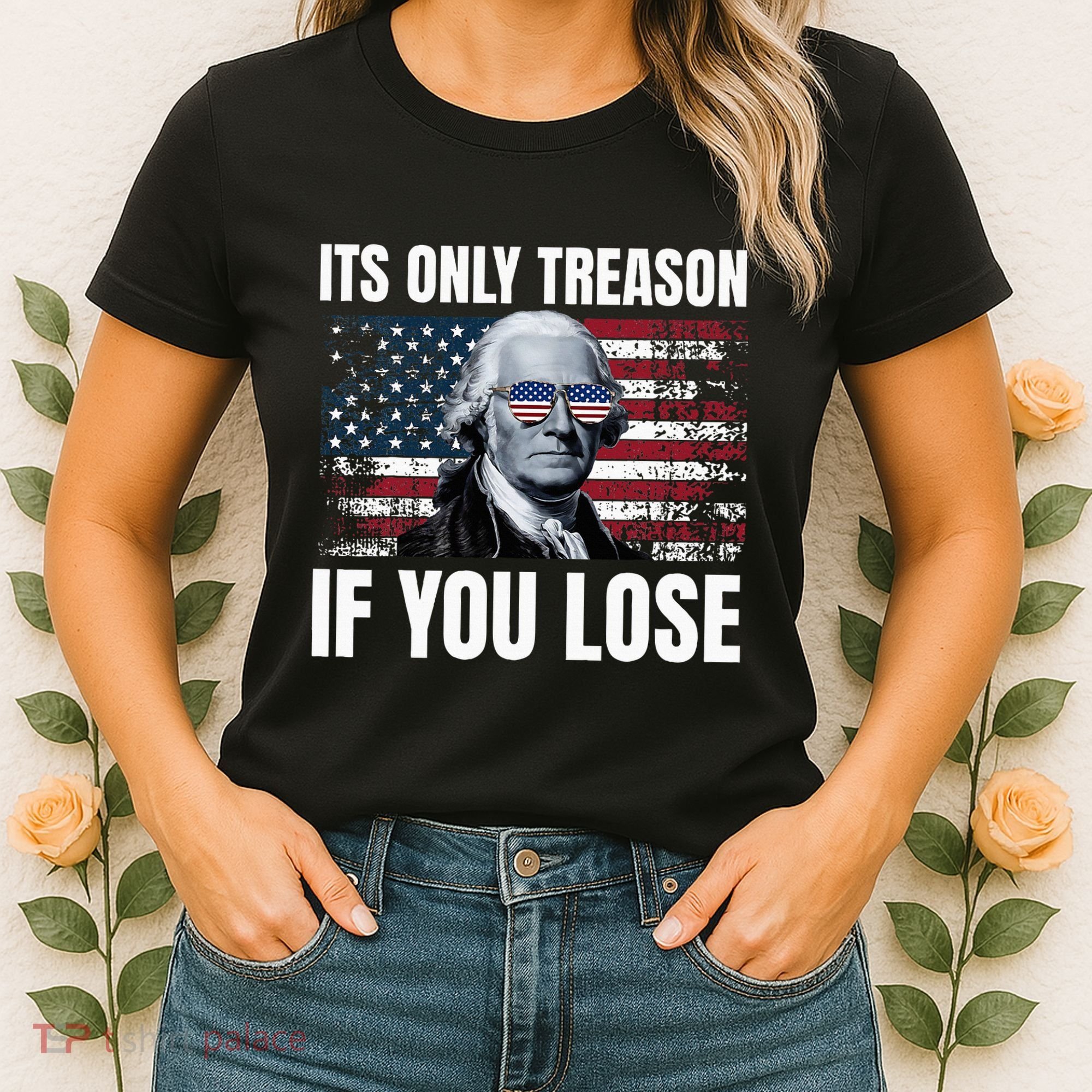 Its Only Treason If You Lose George Washington Women's T-Shirt