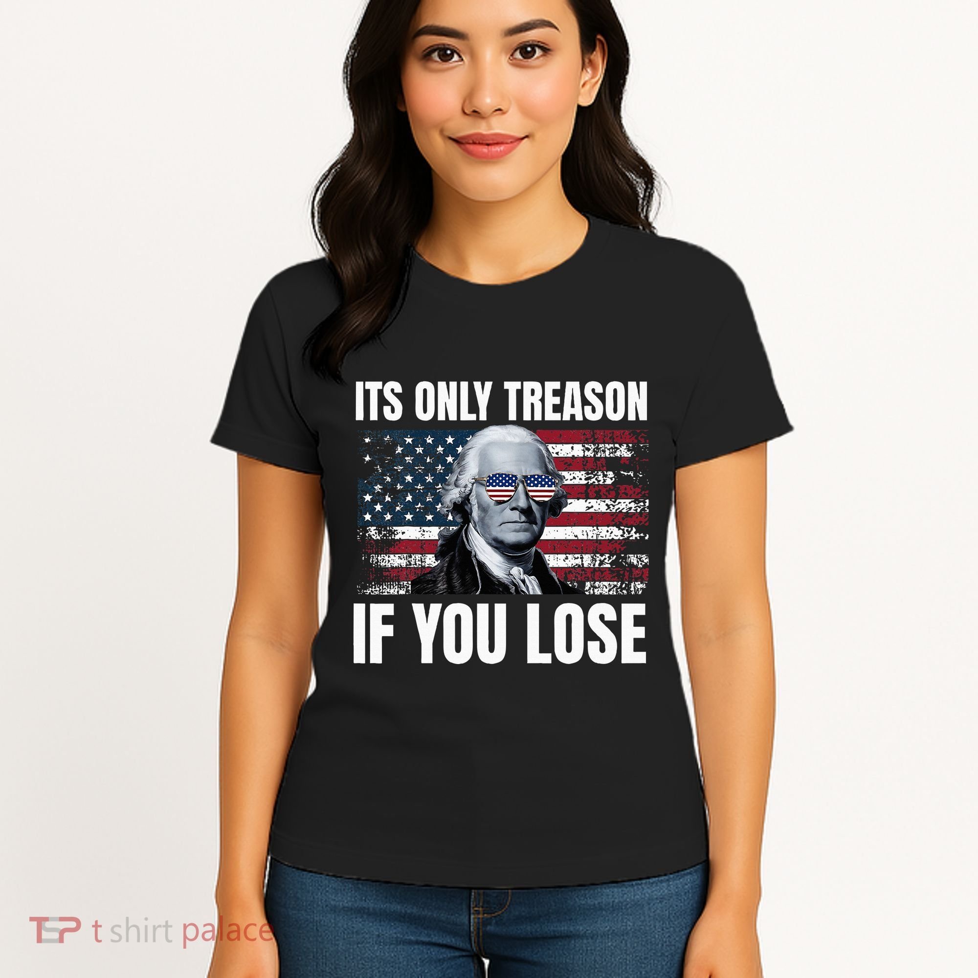 Its Only Treason If You Lose George Washington Women's T-Shirt