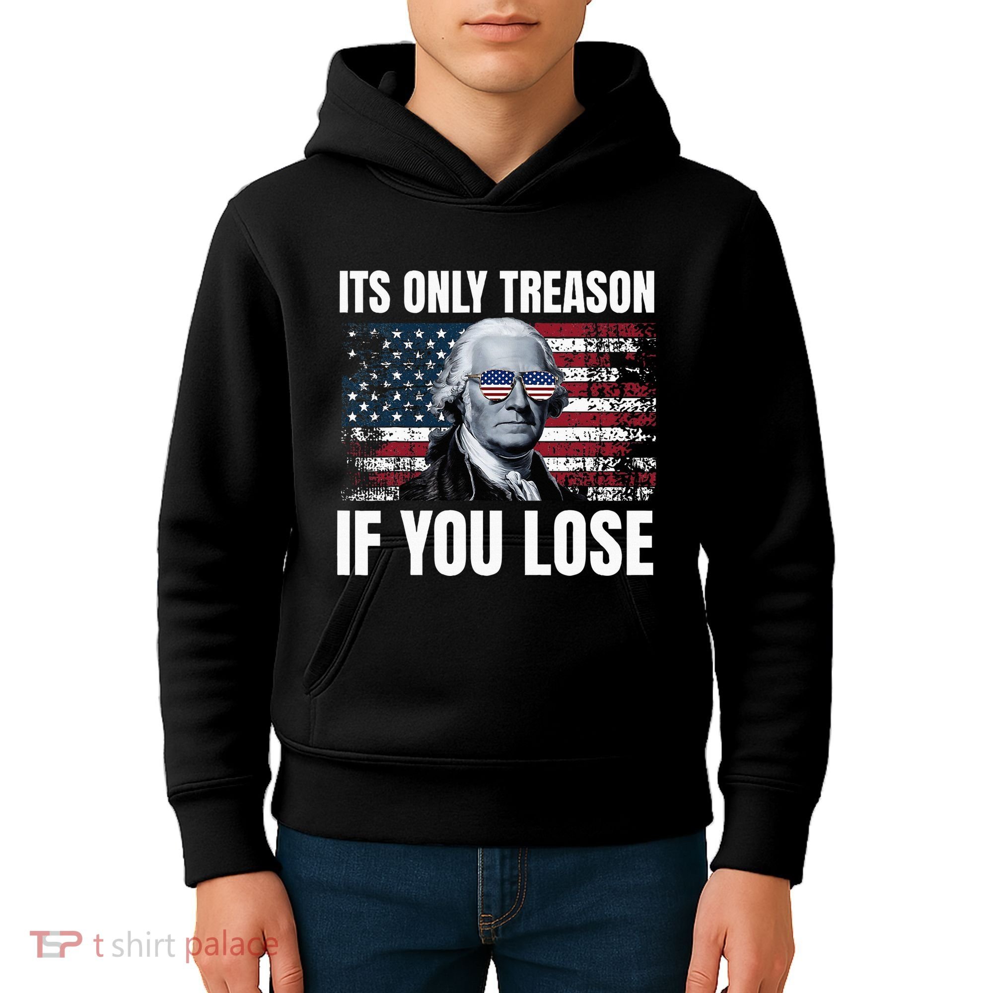 Its Only Treason If You Lose George Washington Kids Hoodie