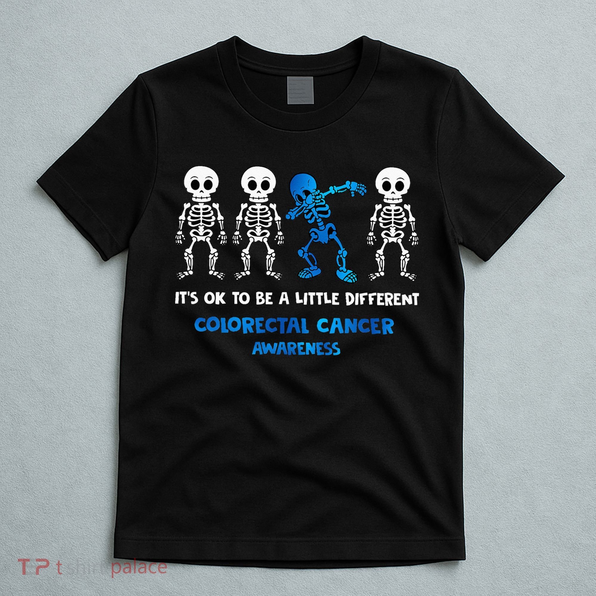 It's OK To Be A Little Different Colorectal Cancer Awareness T-Shirt