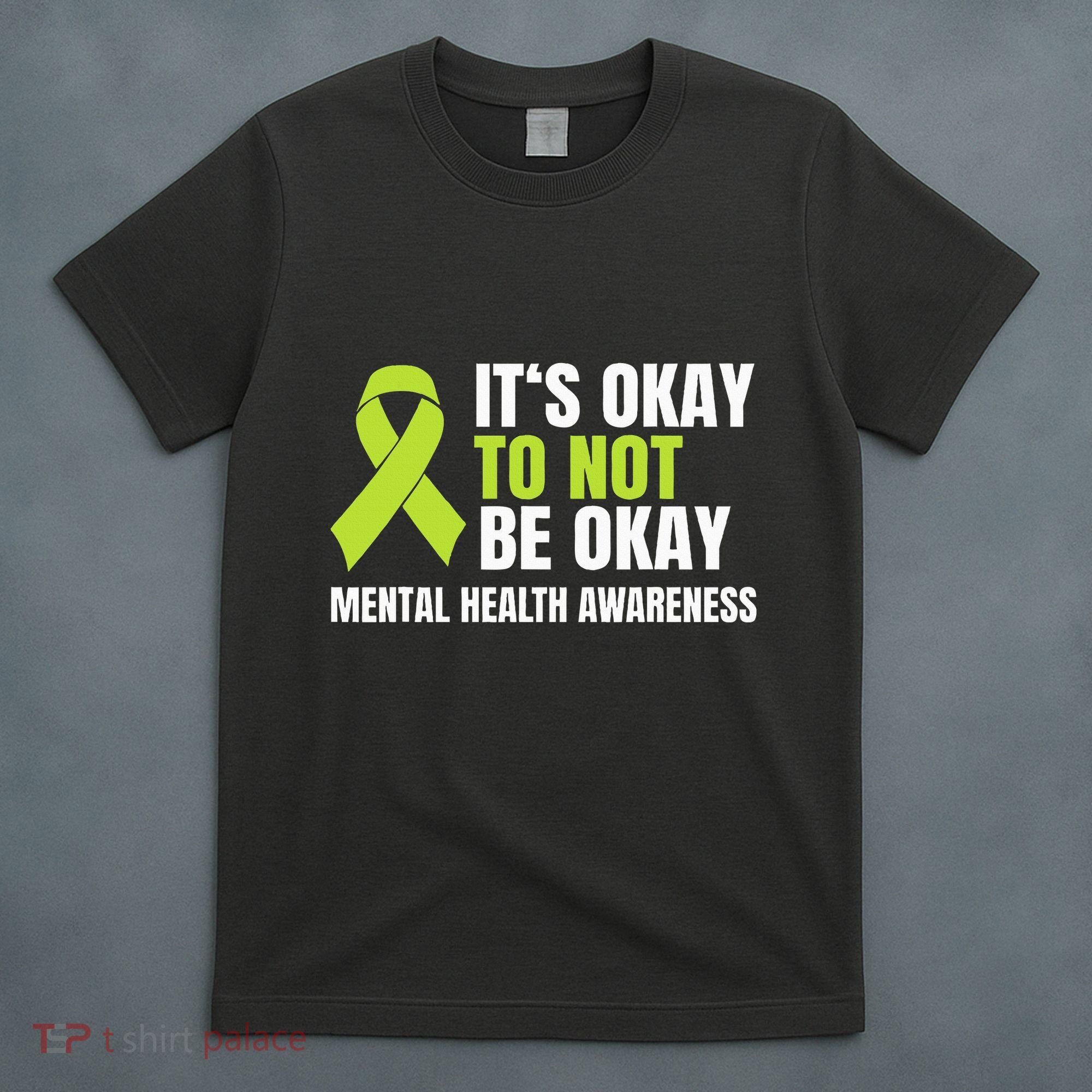 ItS Okay To Not Be Okay Mental Health Ribbon T-Shirt