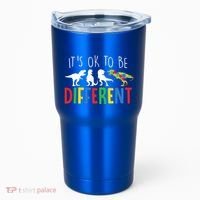 Its Ok To Be Different Autism Awareness Dinosaurs Tumbler thumb 0