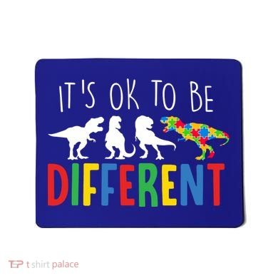 Its Ok To Be Different Autism Awareness Dinosaurs Mousepad