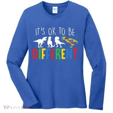 Its Ok To Be Different Autism Awareness Dinosaurs Women's Long Sleeve Shirt