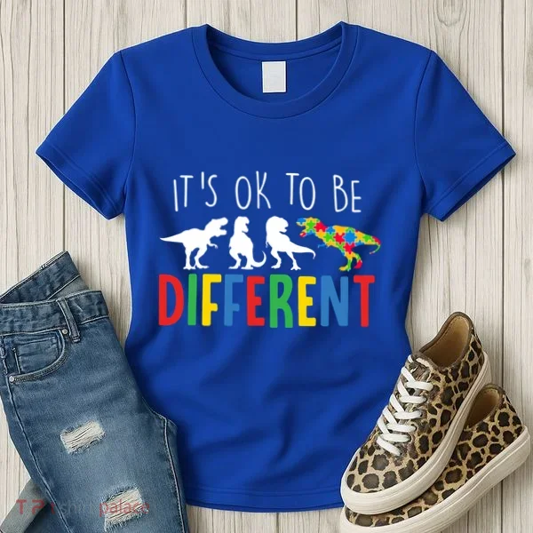 Its Ok To Be Different Autism Awareness Dinosaurs Women's T-Shirt
