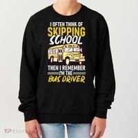 I Often Think Of Skipping School Funny Bus Driver School Bus Women's Sweatshirt thumb 0