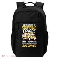 I Often Think Of Skipping School Funny Bus Driver School Bus Backpack thumb 0