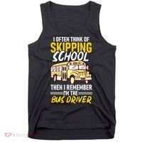 I Often Think Of Skipping School Funny Bus Driver School Bus Tank Top thumb 0