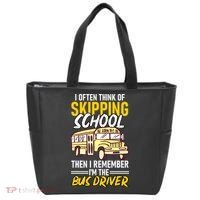 I Often Think Of Skipping School Funny Bus Driver School Bus Tote Bag thumb 0