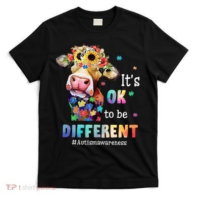 It's Ok To Be Different Heifer Cow Autism Awareness T-Shirt