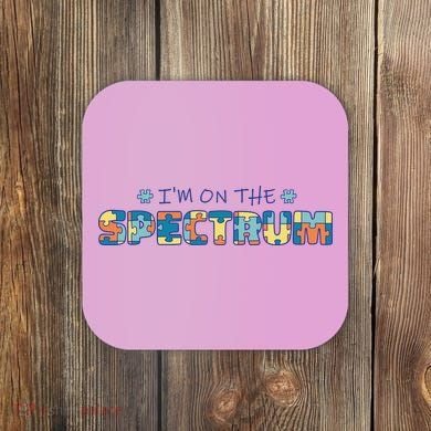 I'm On The Spectrum Autism Awareness Coaster