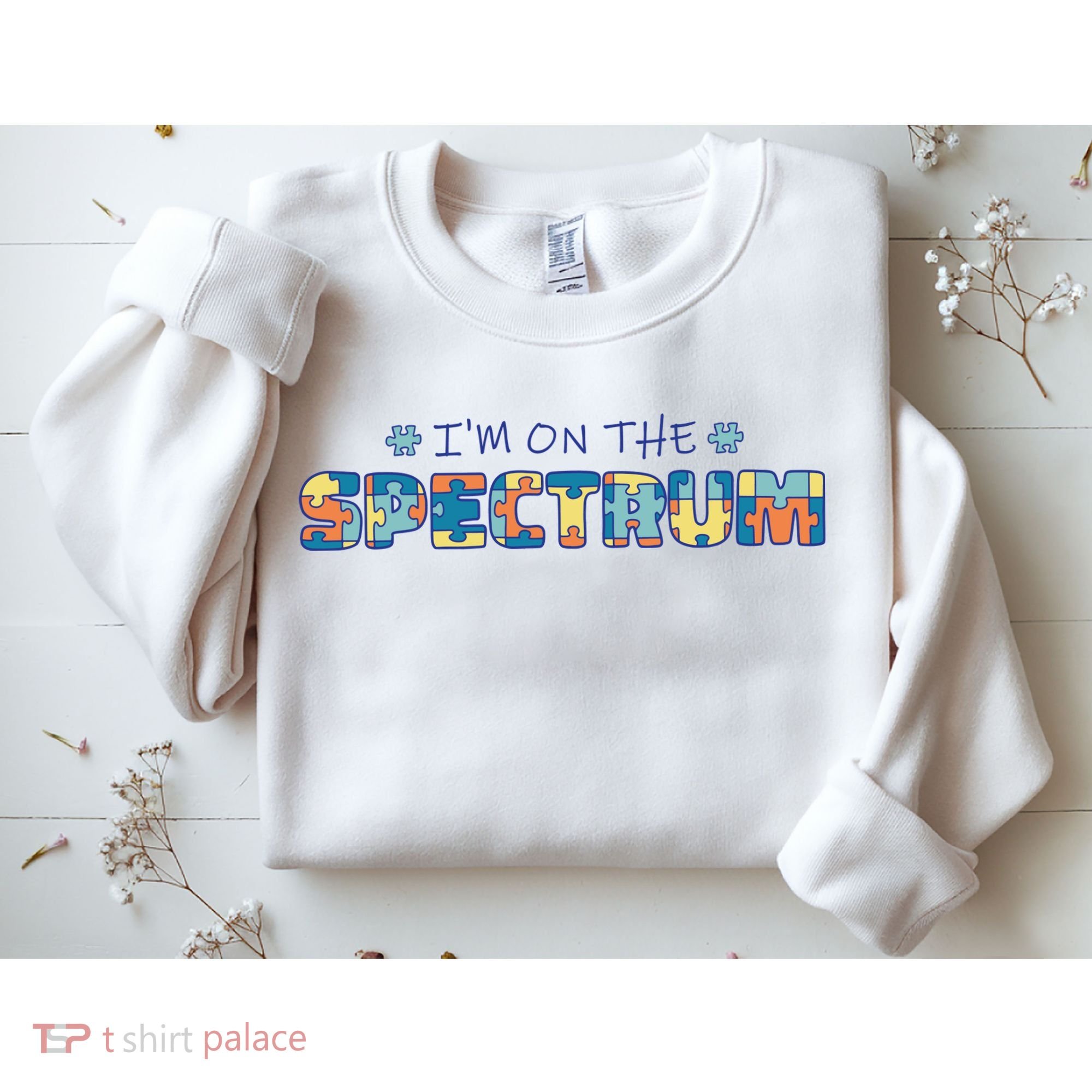 I'm On The Spectrum Autism Awareness Sweatshirt