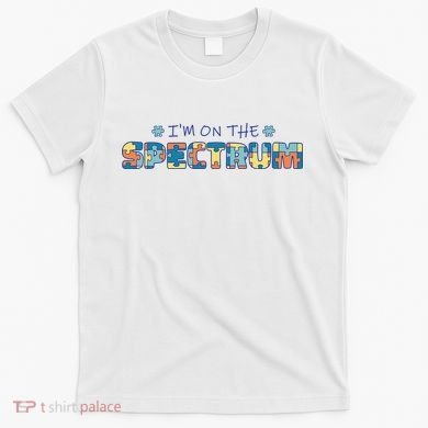 I'm On The Spectrum Autism Awareness T-Shirt