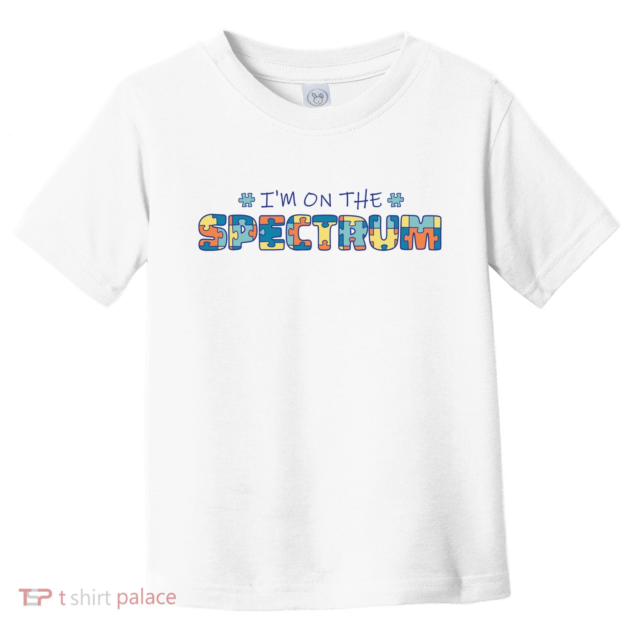 I'm On The Spectrum Autism Awareness Toddler T-Shirt