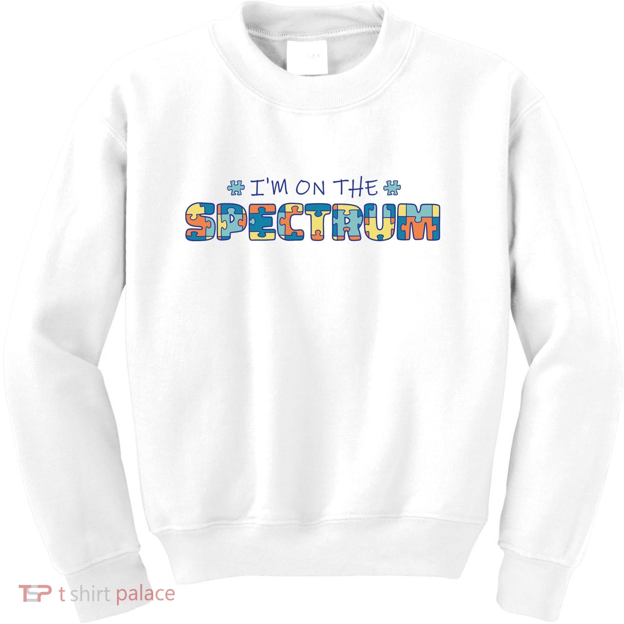 I'm On The Spectrum Autism Awareness Kids Sweatshirt