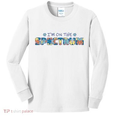 I'm On The Spectrum Autism Awareness Kids Long Sleeve Shirt