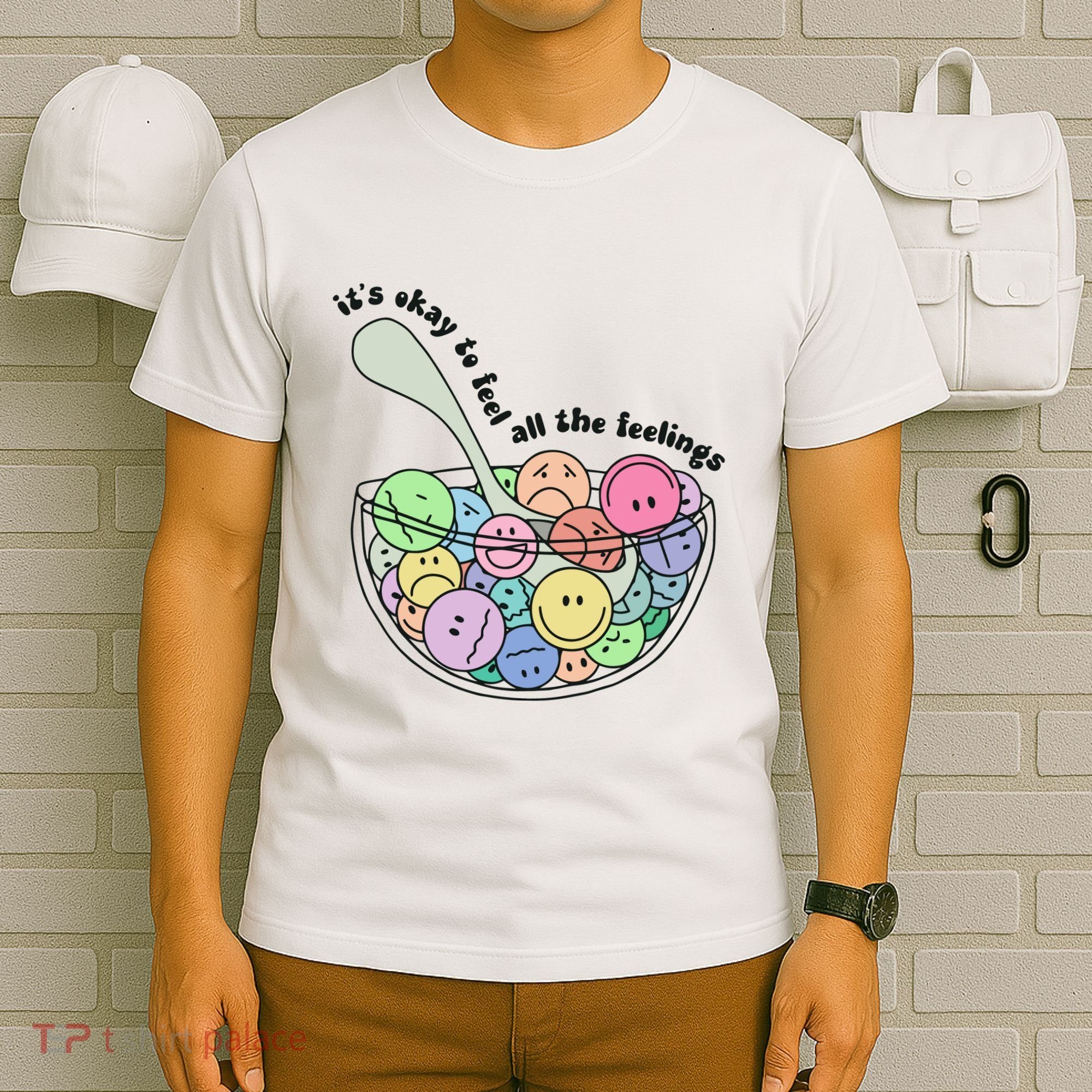 Its Okay To Feel All The Feelings T-Shirt