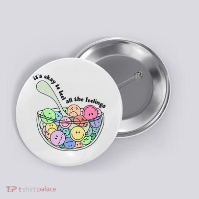 Its Okay To Feel All The Feelings Button