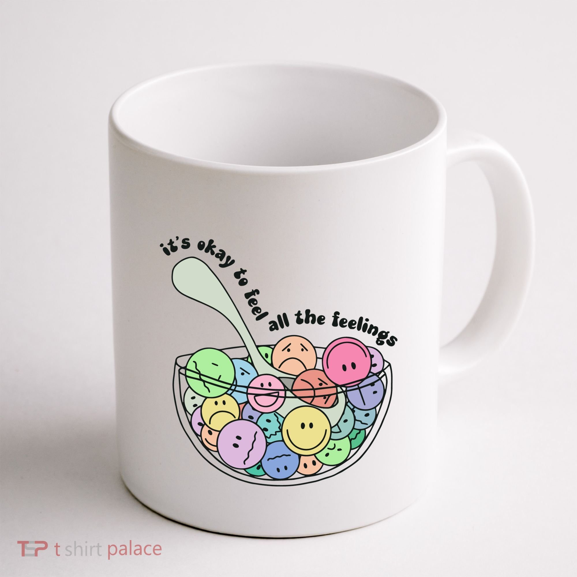 Its Okay To Feel All The Feelings Coffee Mug