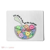 Its Okay To Feel All The Feelings Mousepad thumb 0
