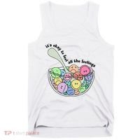 Its Okay To Feel All The Feelings Tank Top thumb 0