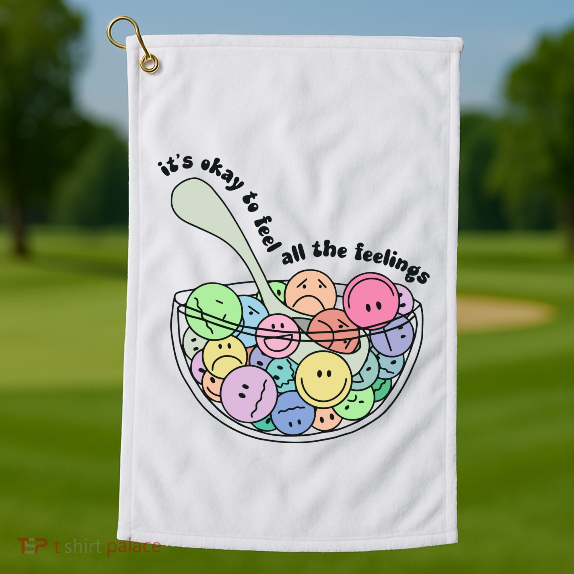 Its Okay To Feel All The Feelings Golf Towel
