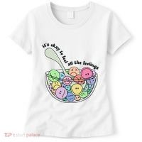 Its Okay To Feel All The Feelings Women's T-Shirt thumb 0