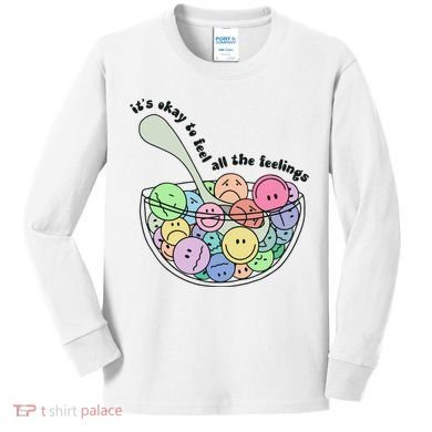 Its Okay To Feel All The Feelings Kids Long Sleeve Shirt