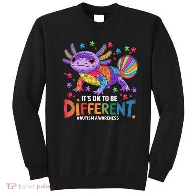 It's OK To Be Different Autism Awareness Axolotl Lovers Sweatshirt