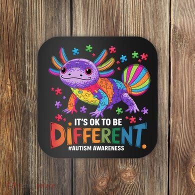 It's OK To Be Different Autism Awareness Axolotl Lovers Coaster