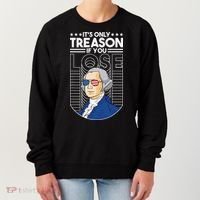 It's Only Treason if You Lose George Washington Women's Sweatshirt thumb 0