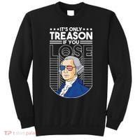 It's Only Treason if You Lose George Washington Sweatshirt thumb 0
