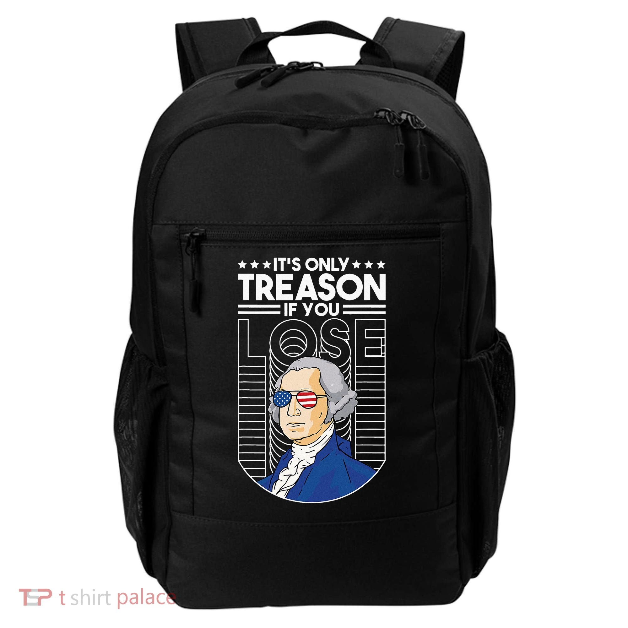 It's Only Treason if You Lose George Washington Backpack