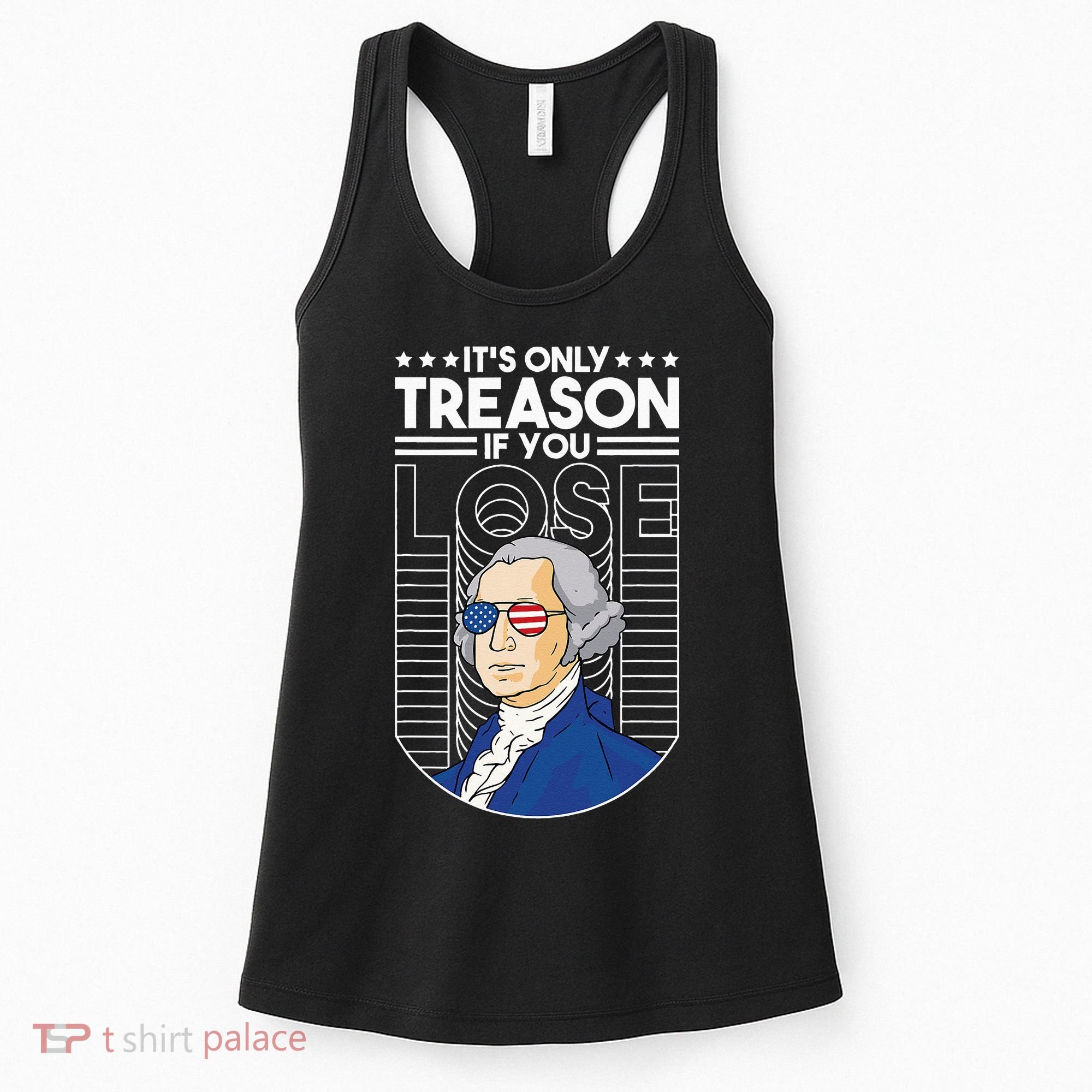 It's Only Treason if You Lose George Washington Women's Tank Top