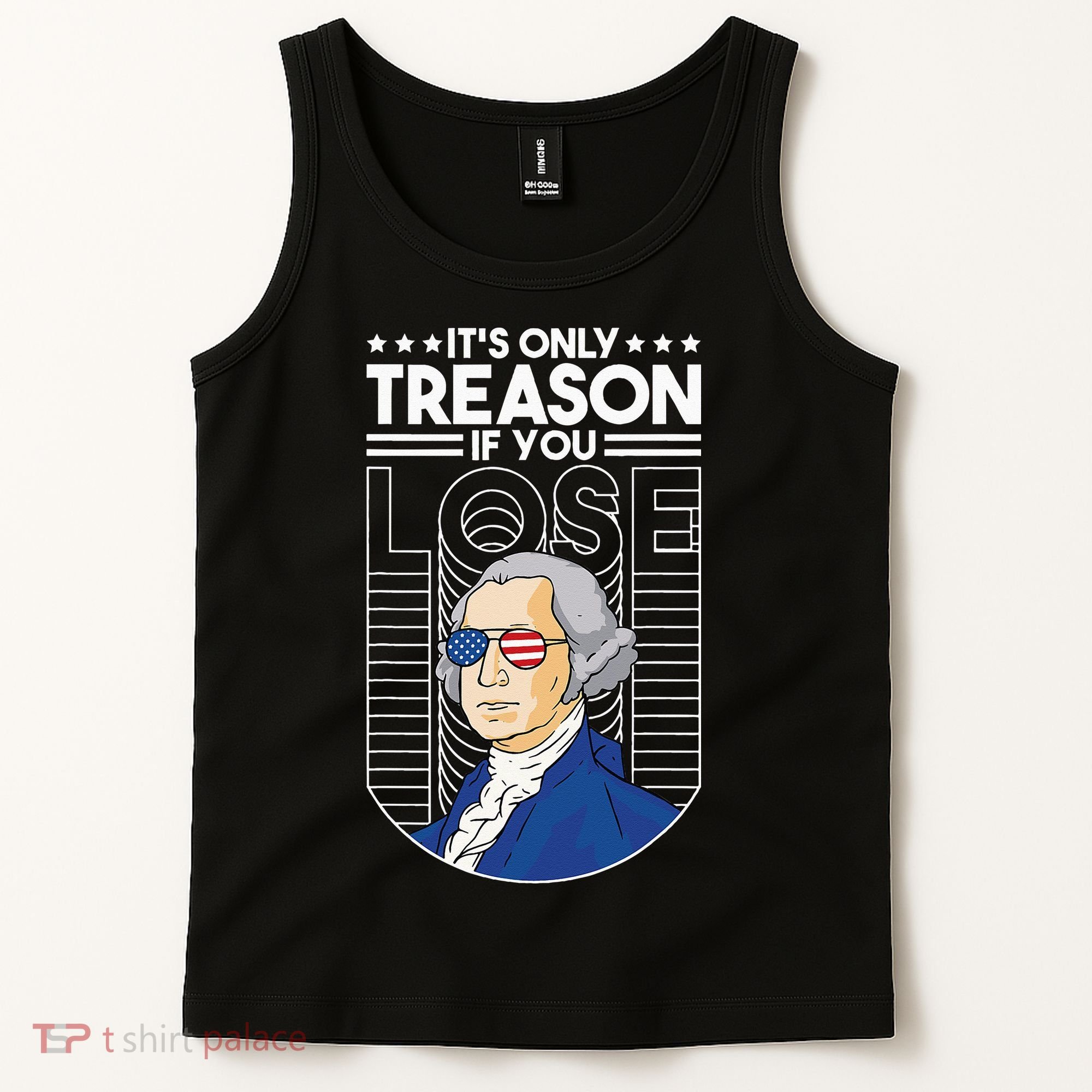 It's Only Treason if You Lose George Washington Tank Top
