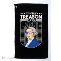 It's Only Treason if You Lose George Washington Golf Towel thumb 0
