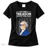 It's Only Treason if You Lose George Washington Women's T-Shirt thumb 0