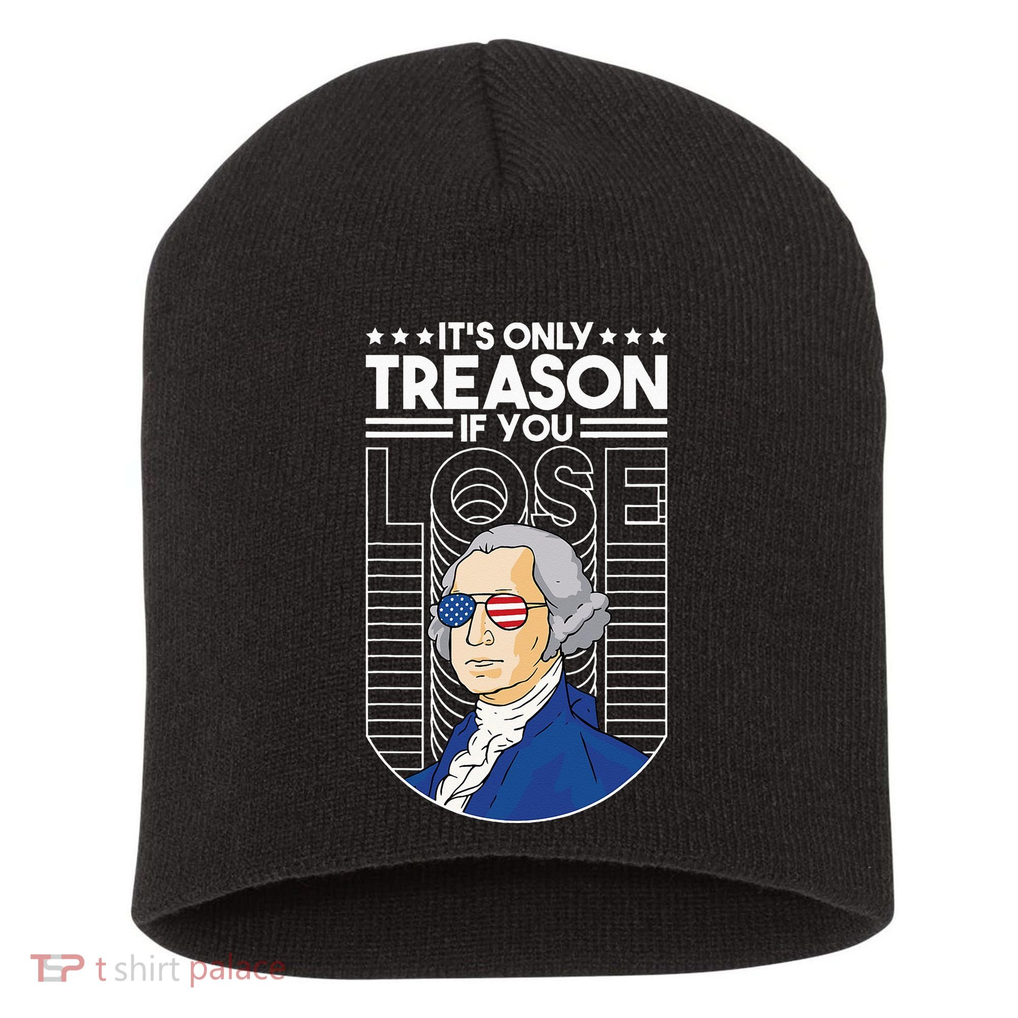 It's Only Treason if You Lose George Washington Short Acrylic Beanie