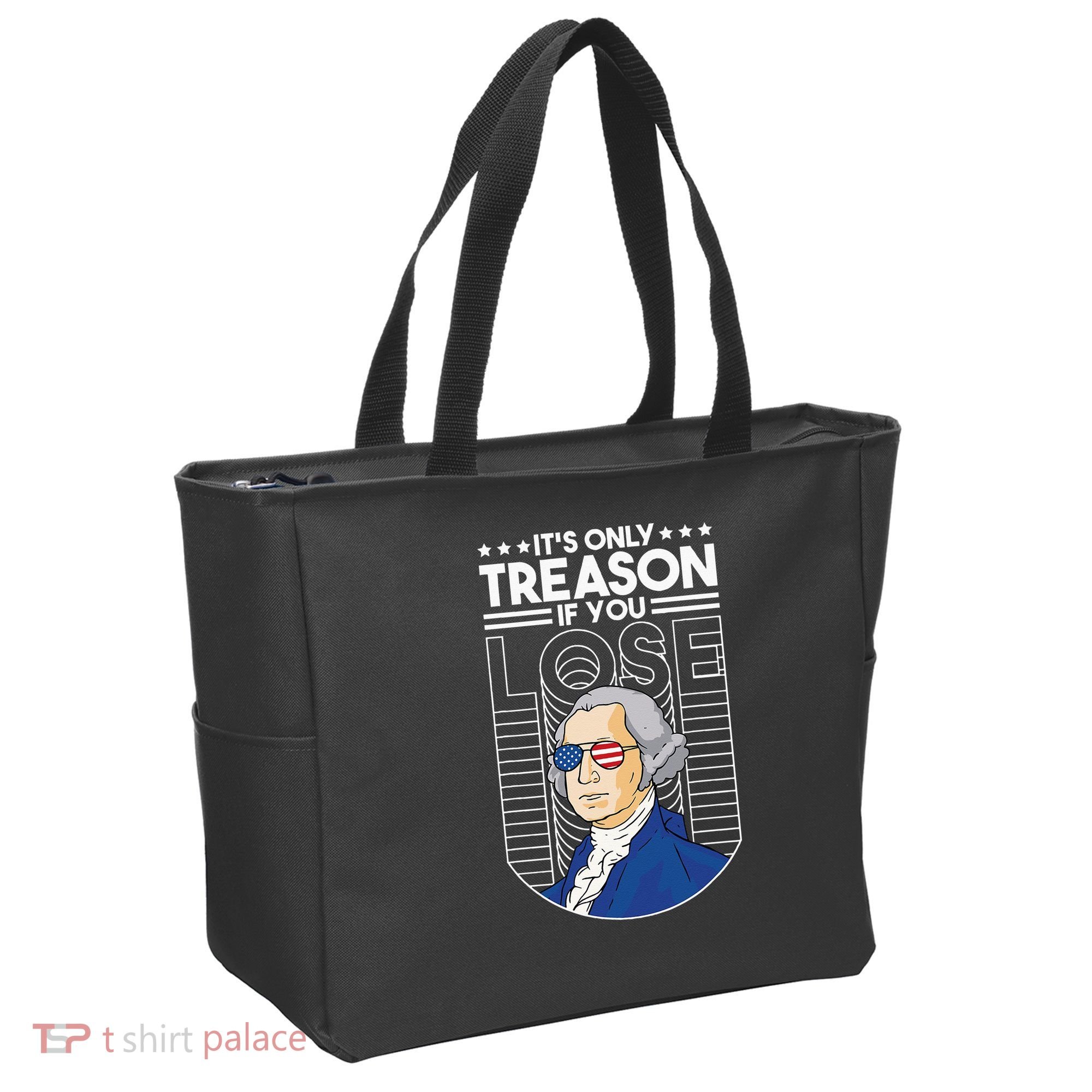It's Only Treason if You Lose George Washington Tote Bag