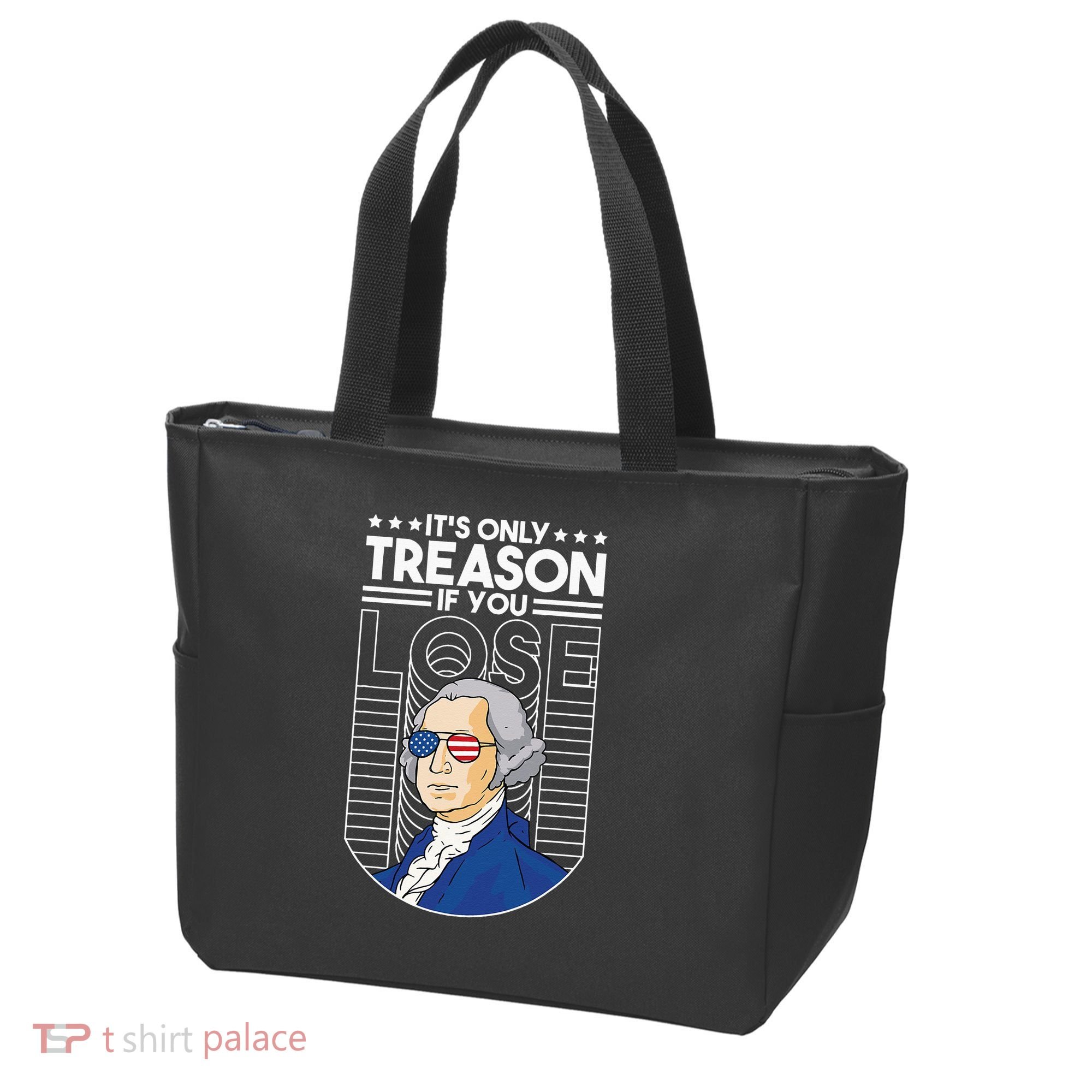 It's Only Treason if You Lose George Washington Tote Bag