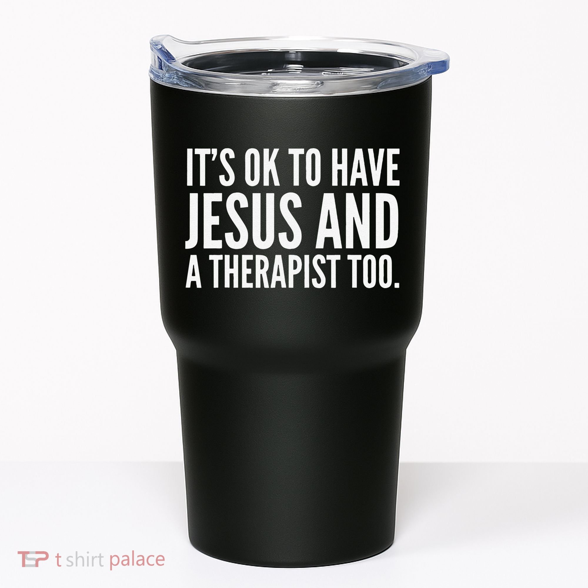 It’s Ok To Have Jesus And A Therapist Too Tumbler